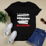 You Must Be Kidding Pittsburgh Steelers Football 2 T Shirt