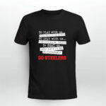 You Must Be Kidding Pittsburgh Steelers Football 3 T Shirt