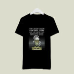 You laugh I Laugh cry Chicago White Sox I kill you 4 T Shirt