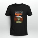 You laugh I Laugh cry Denver Broncos I kill you 2 T Shirt