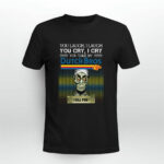 You laugh I laugh you cry I cry you take my Dutch Bros Coffee I kill you 2 T Shirt