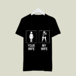 Your Wife My Wife Curvy 2 T Shirt